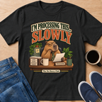 Processing Slowly T-Shirt
