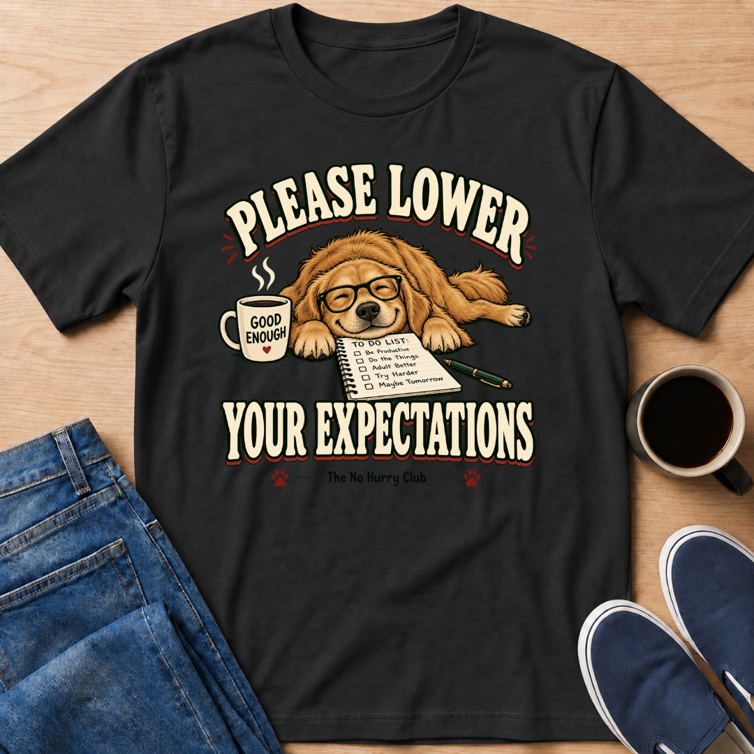 Lower Expectations T-Shirt