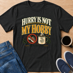 Not My Hobby T-Shirt