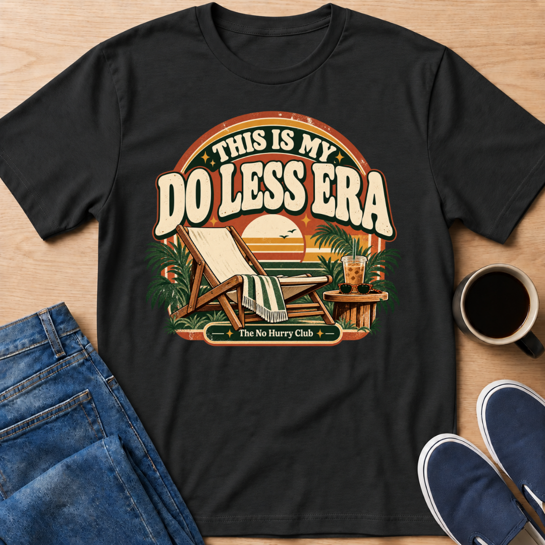 Do Less Era T-Shirt
