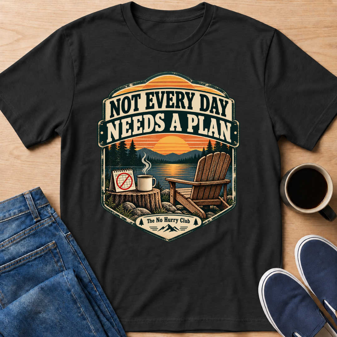 Not Every Day T-Shirt