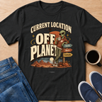 Alien Off Planet T-Shirt
