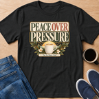 Peace Over Pressure T-Shirt