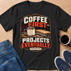 Projects Eventually T-Shirt
