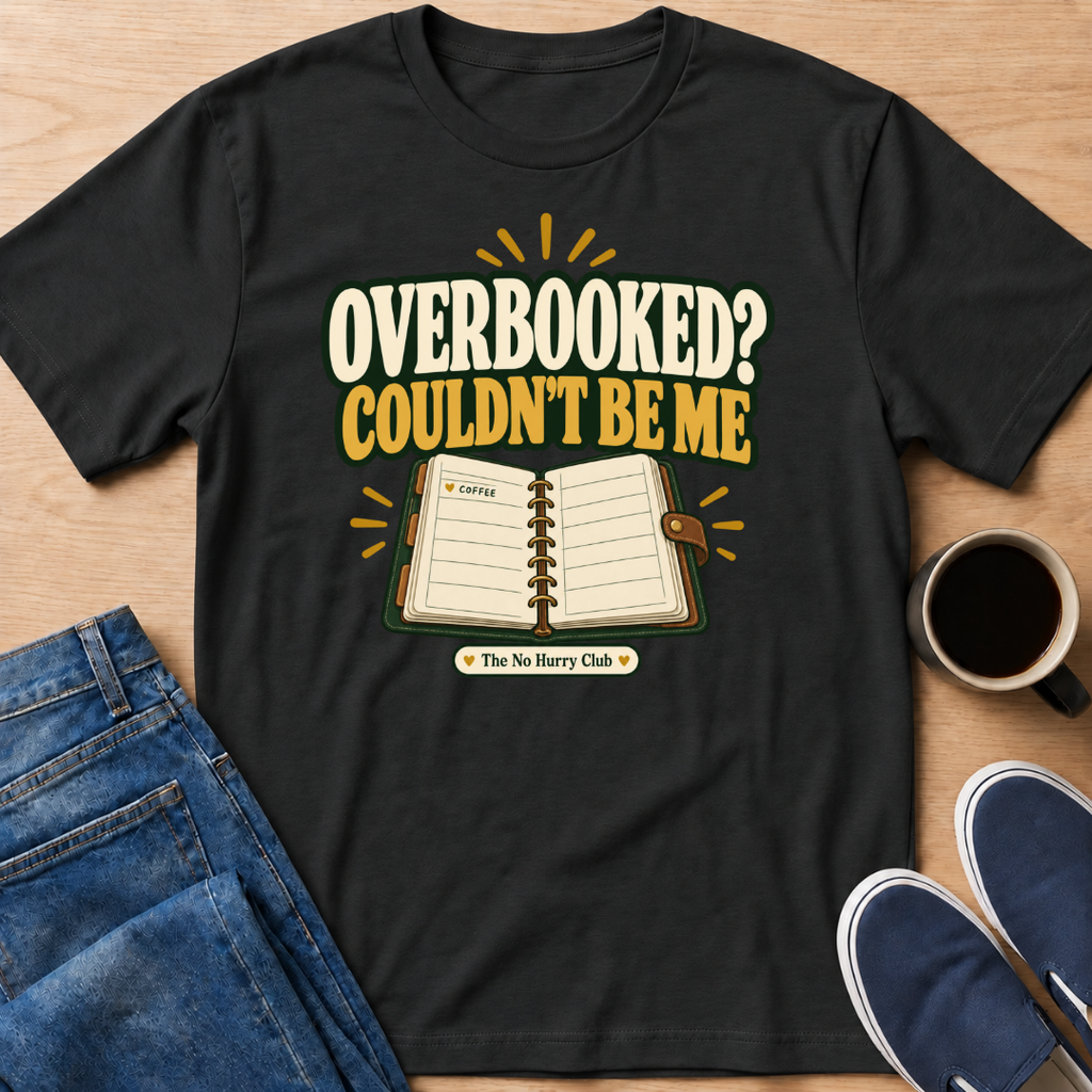 Overbooked? T-Shirt