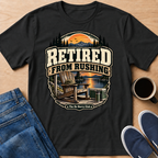 Retired From Rushing T-Shirt