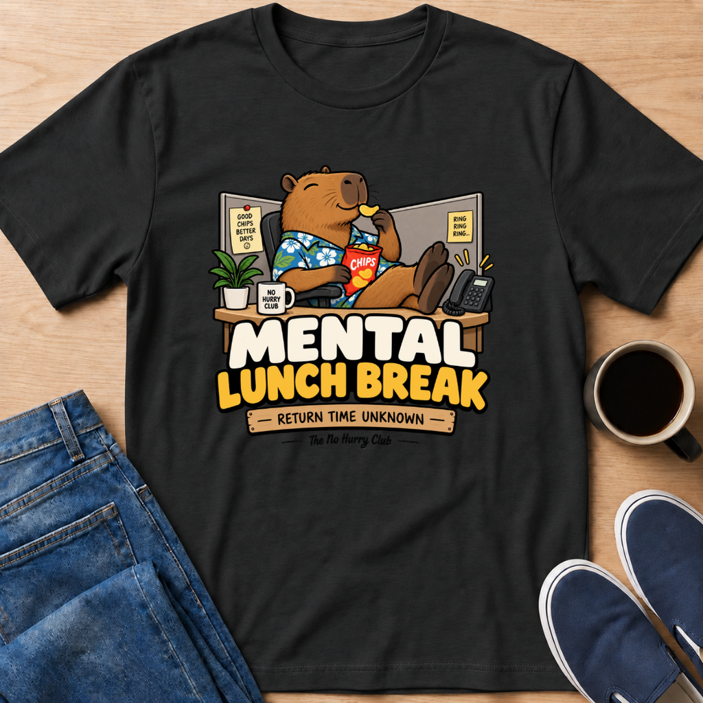 Mental Lunch Break T-Shirt