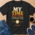 Not Your Timeline T-Shirt