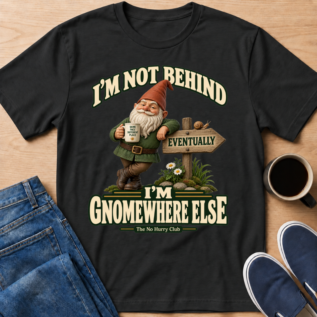Gnomewhere Else T-Shirt