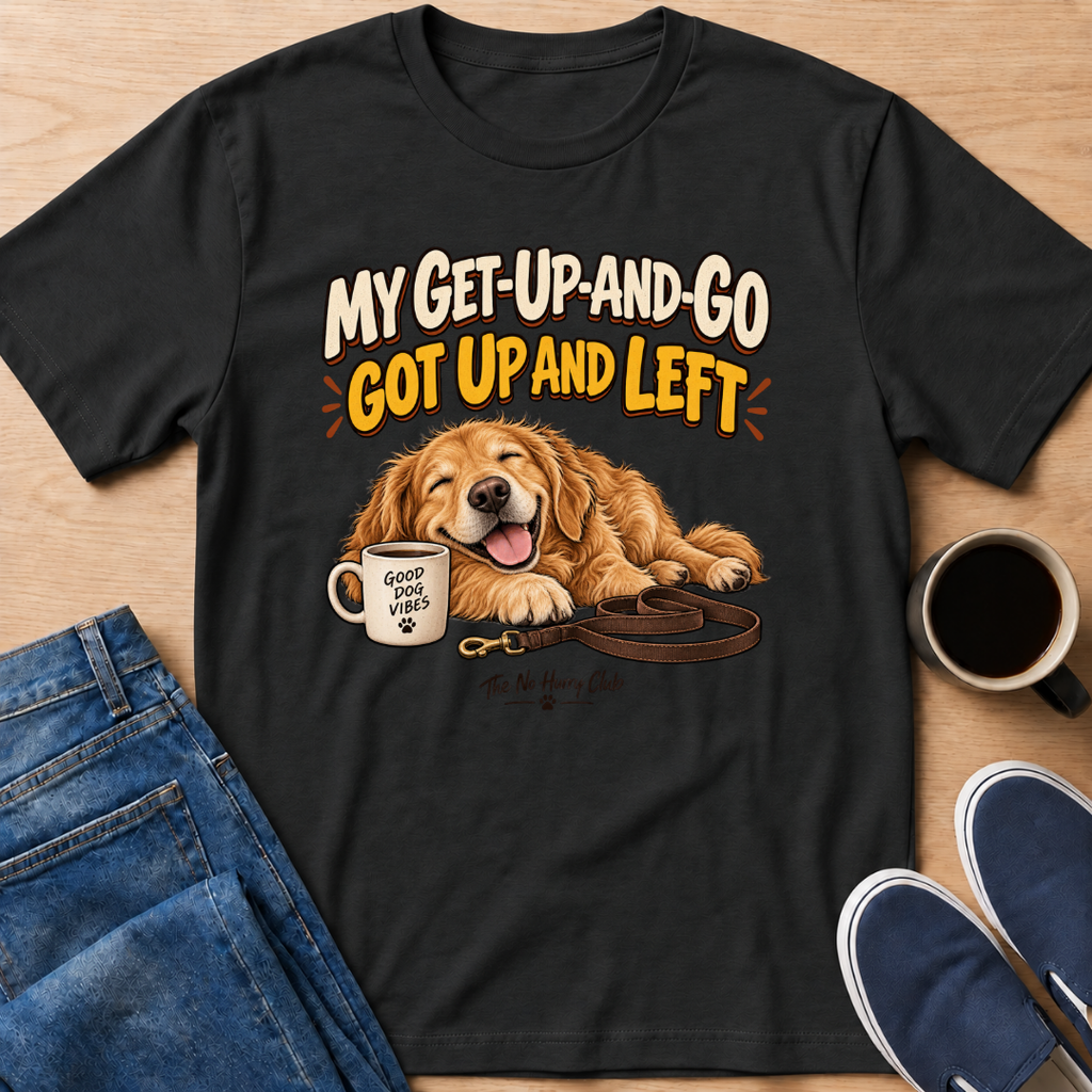 Get-Up-And-Go T-Shirt