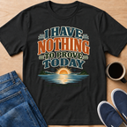 Nothing To Prove T-Shirt