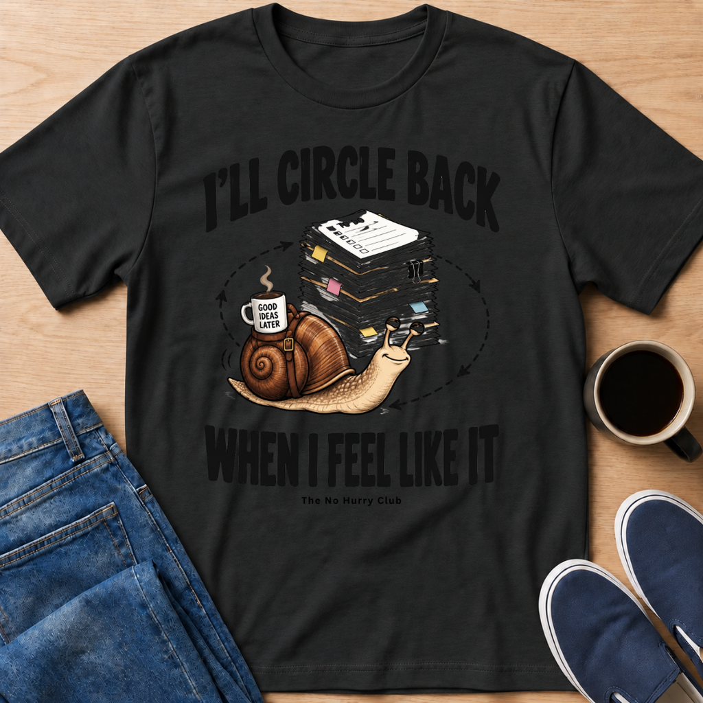 I'll Circle Back T-Shirt