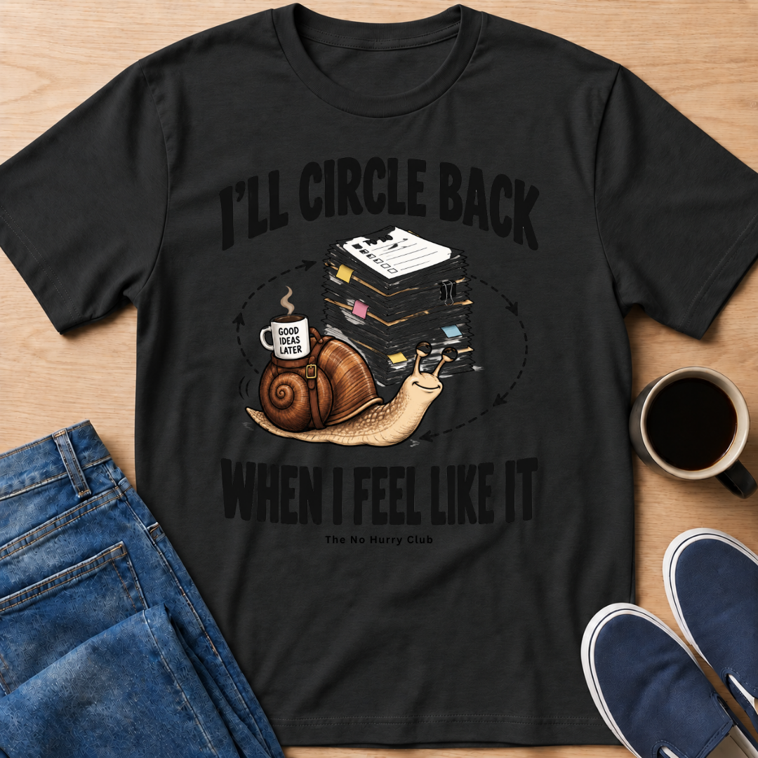 I'll Circle Back T-Shirt
