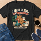 I Have Plans T-Shirt