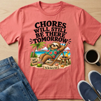 Chores Tomorrow T-Shirt