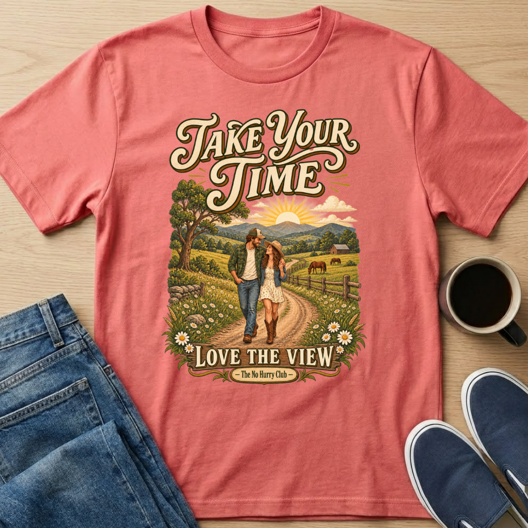 Take Your Time T-Shirt