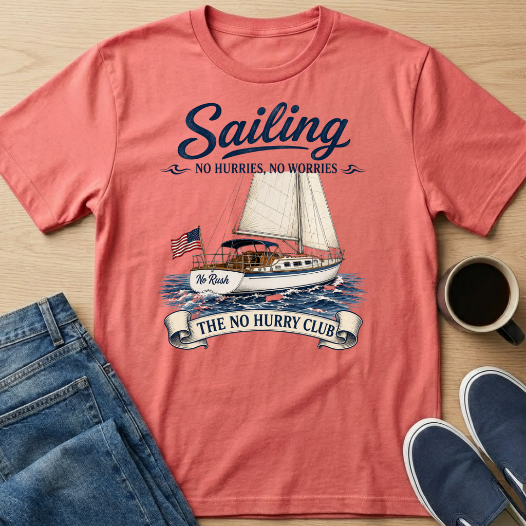 No Rush Sailing T-Shirt