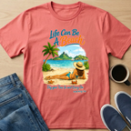 Life Can Be A Beach - Toes T-Shirt