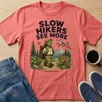 Slow Hikers See More T-Shirt