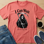 I Can Wait T-Shirt