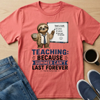 Teaching: Because T-Shirt