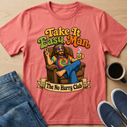 Take It Easy Man T-Shirt
