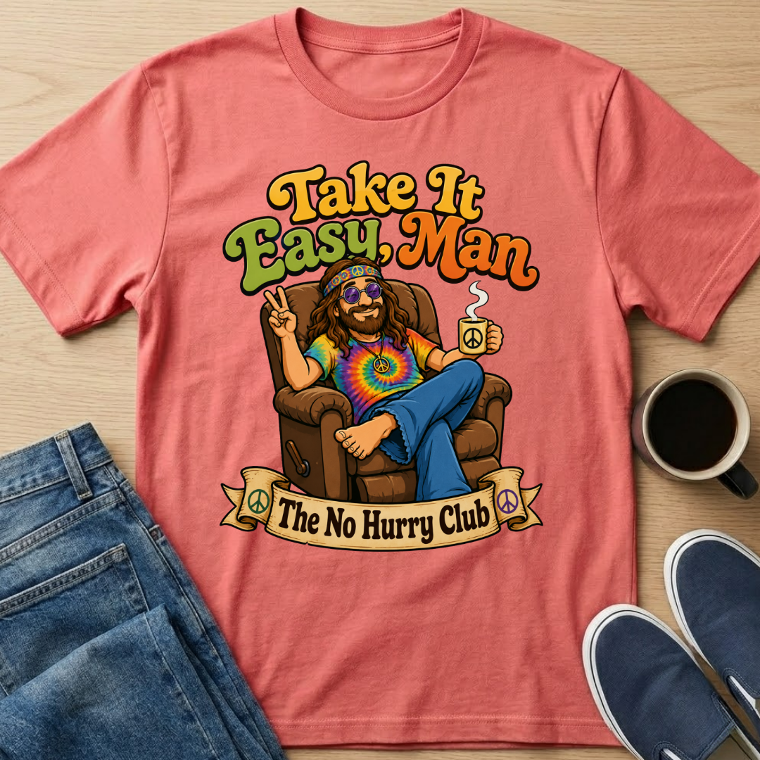 Take It Easy Man T-Shirt