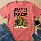 Learning At My Own Pace T-Shirt