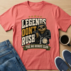 Legends Don't Rush T-Shirt