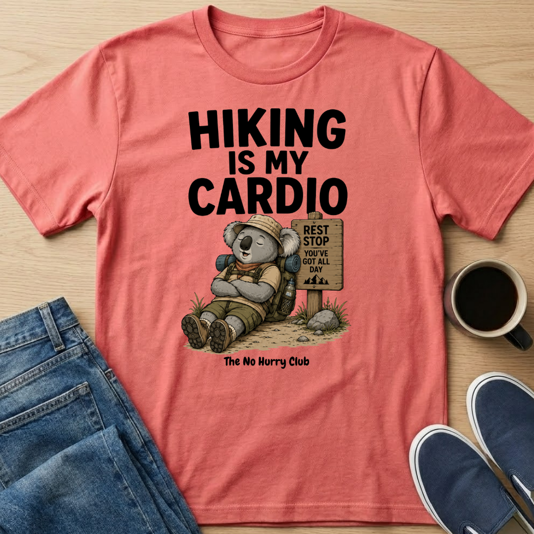 Hiking Is My Cardio T-Shirt
