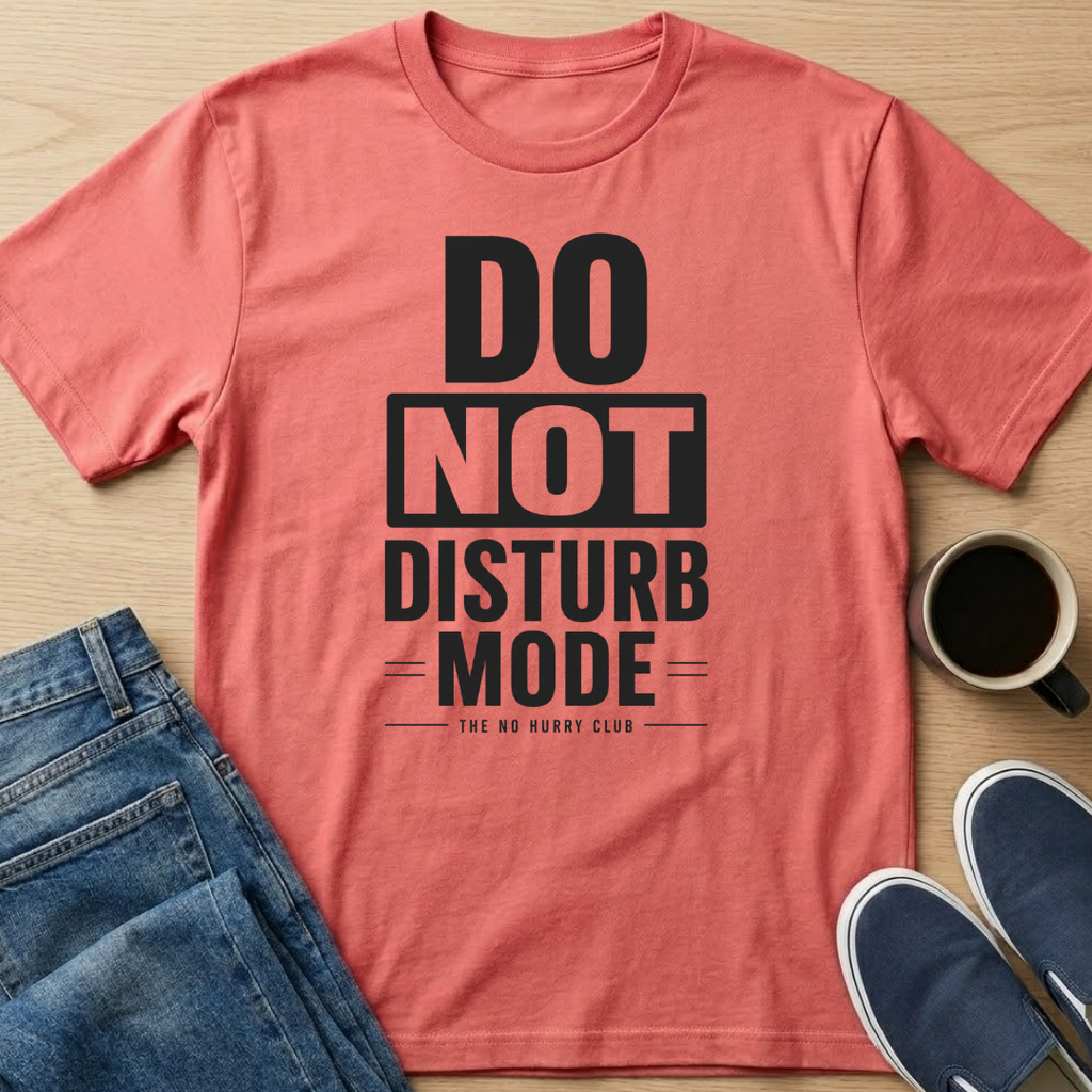 Do Not Disturb Mode Text T-Shirt