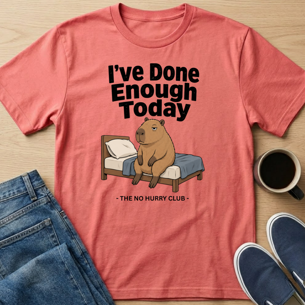 I've Done Enough Today Capybara T-Shirt
