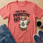 Productive Face Sloth T-Shirt