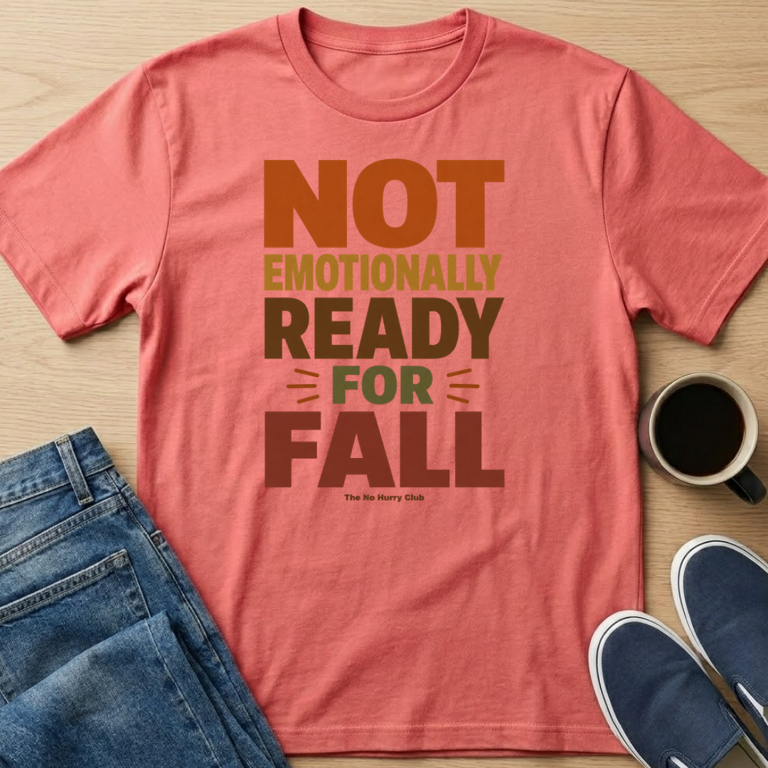 Not Ready For Fall Text T-Shirt