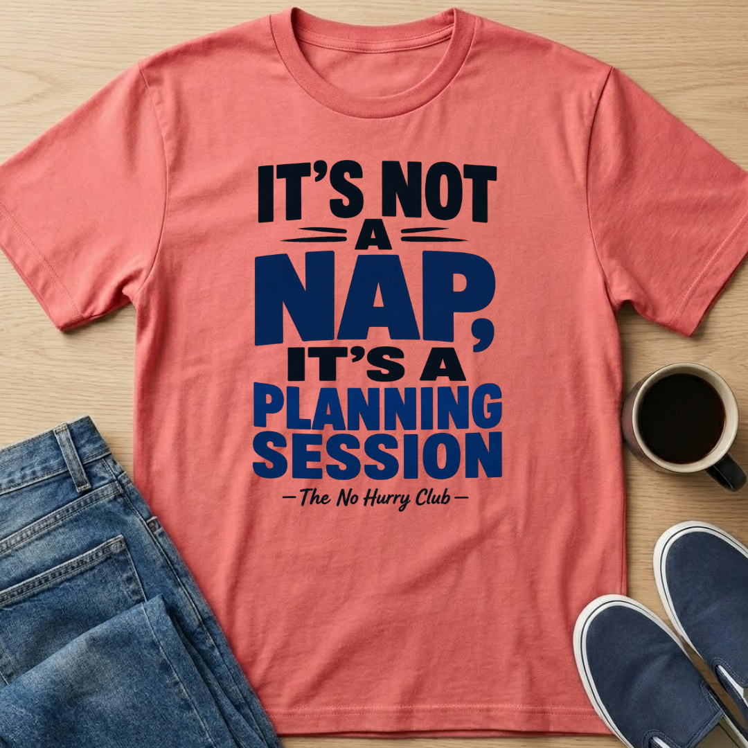 It's Not A Nap Text T-Shirt