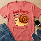 Anti-Hustle Snail T-Shirt