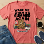 Wake Me When It's Summer Again T-Shirt