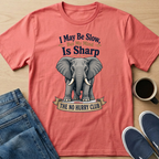I May Be Slow Elephant T-Shirt
