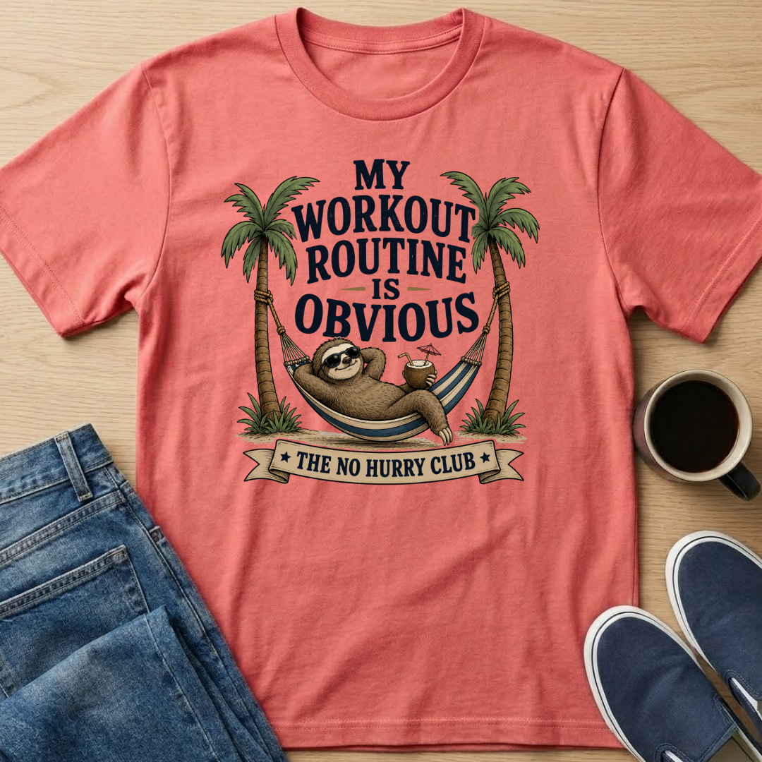 My Workout Routine Sloth T-Shirt