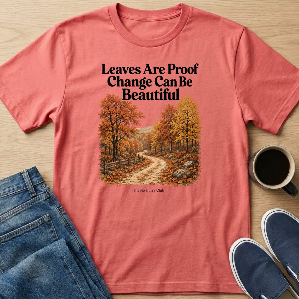Leaves Are Proof T-Shirt