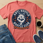 Anti-Hustle T-Shirt