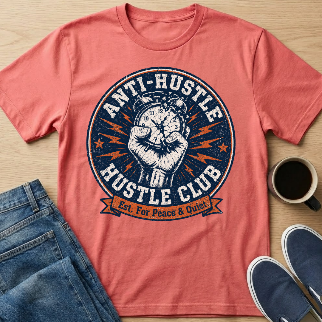 Anti-Hustle T-Shirt