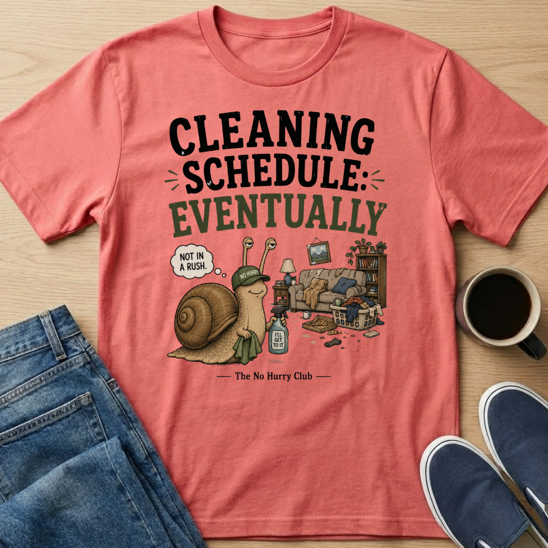 Cleaning Schedule T-Shirt