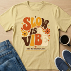 70's Slow Is A Vibe T-Shirt