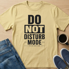 Do Not Disturb Mode Text T-Shirt