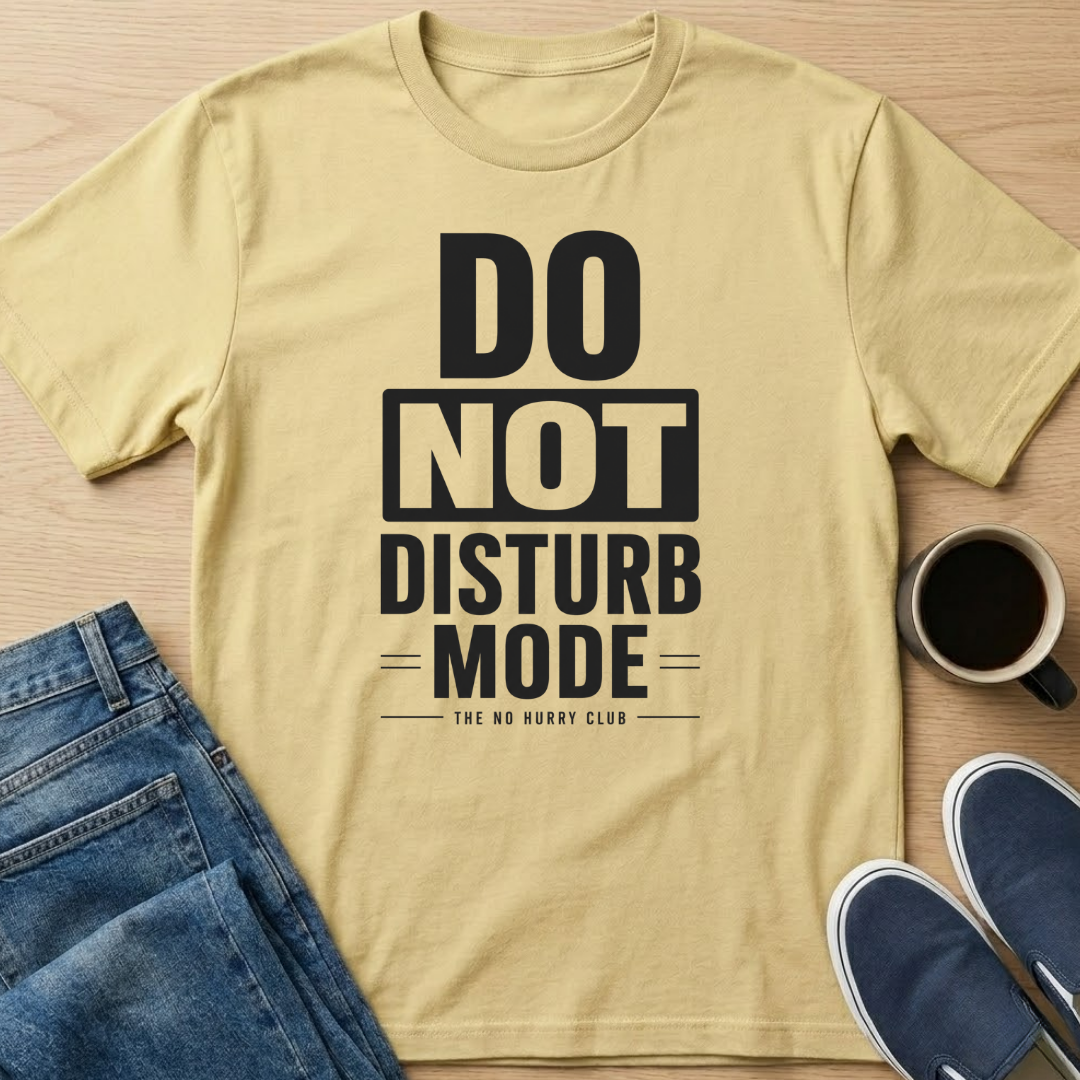 Do Not Disturb Mode Text T-Shirt