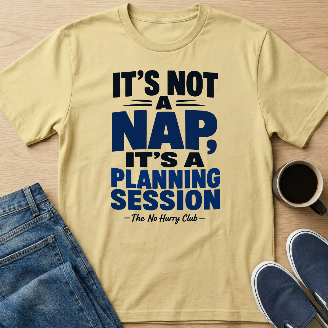 It's Not A Nap Text T-Shirt