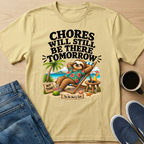 Chores Tomorrow T-Shirt