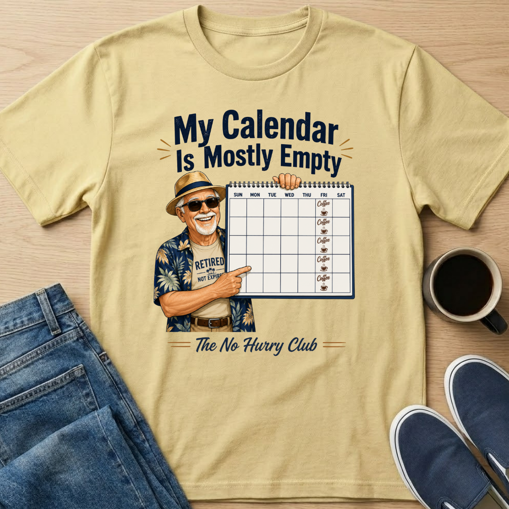 My Calendar Is Mostly Empty T-Shirt