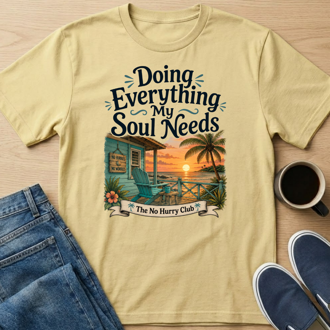 Everything My Soul Needs Hut T-Shirt